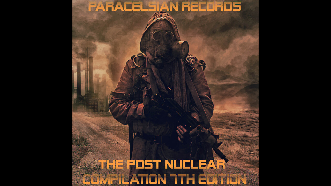 The Post Nuclear Compilation 7th Edition Various Artists Multi-Genre Paracelsian Records