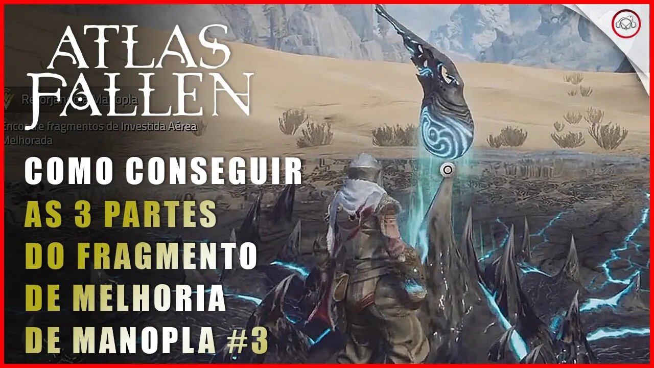 Atlas Fallen, Como conseguir o Fragmento de Investida Melhorada, Melhoria de Manopla | Super-Dica #3