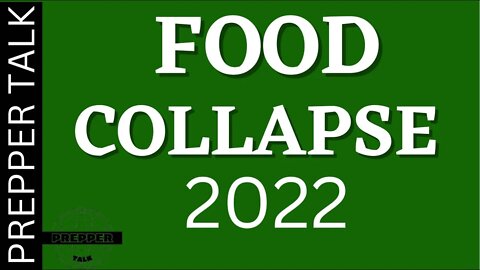 FOOD COLLAPSE: Why You Should Be Prepping In 2022 #foodshortage #prepping #inflation