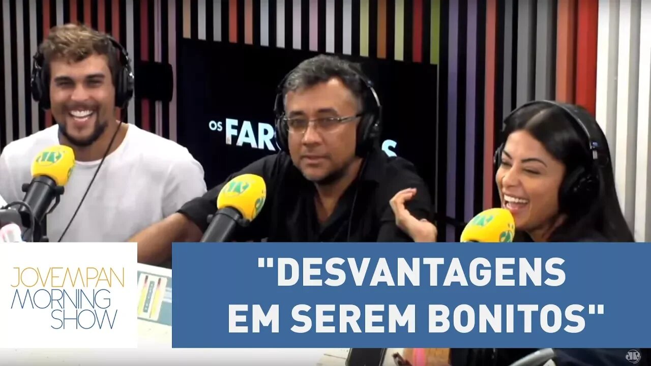 Aline Riscado e Felipe Roque pontuam as "desvantagens em serem bonitos"