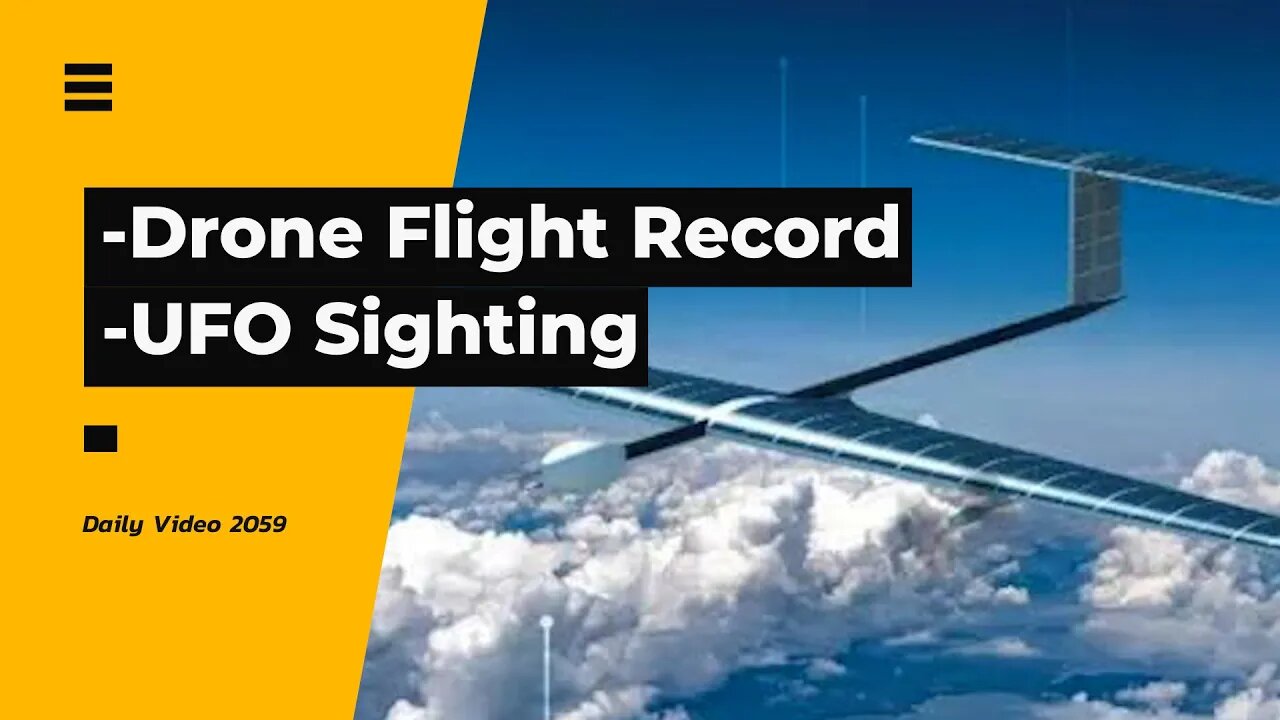 Airbus Zephyr Drone Flight Record Crash Ending, UFO Sightings Around Vancouver