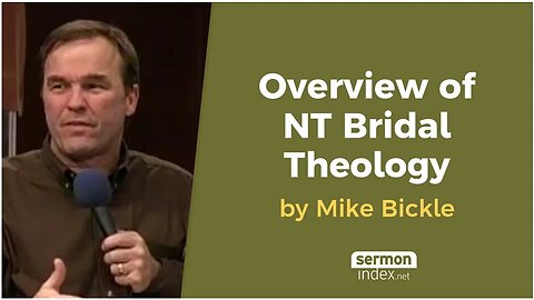 Overview of NT Bridal Theology by Mike Bickle