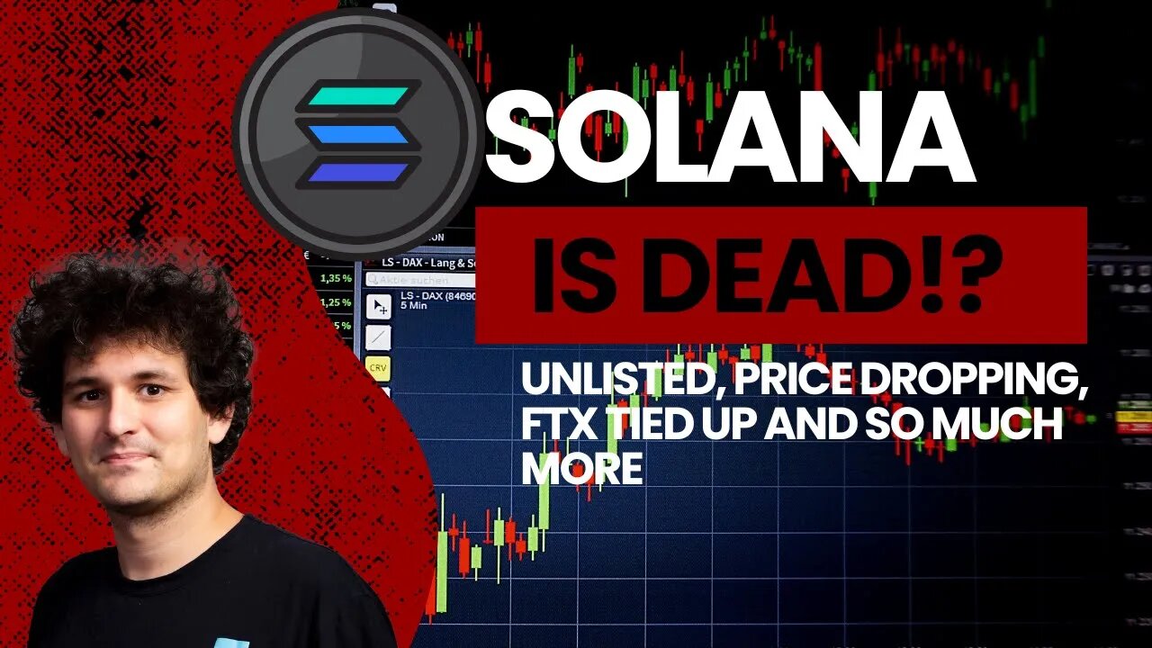 Solana Dead | Solana Being Unlisted | FTX SBF SOL Connection | Sol Price & TA | Solana Latest News