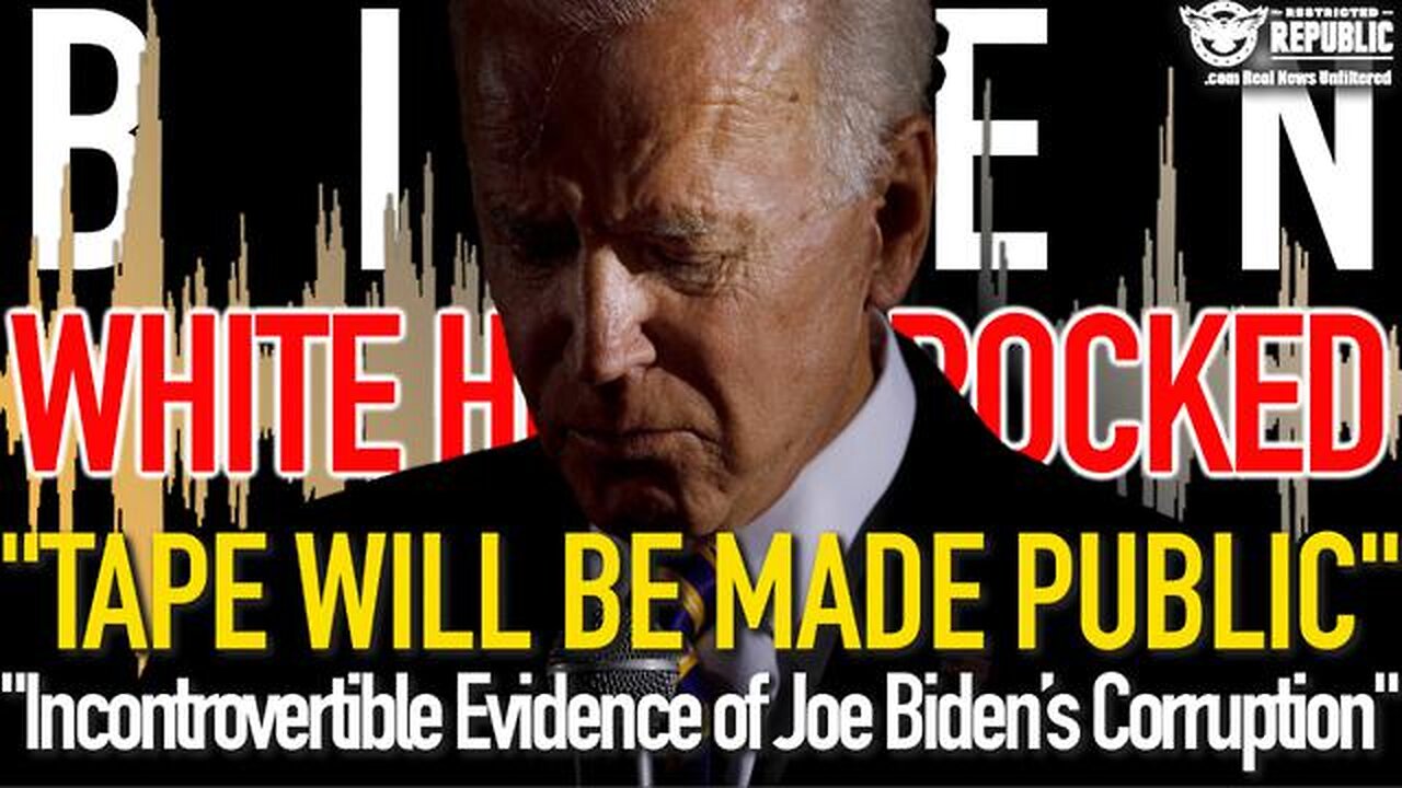 WHITE HOUSE ROCKED! "TAPE WILL BE MADE PUBLIC""INCONTROVERTIBLE EVIDENCE OF JOE BIDEN’S CORRUPTION"!