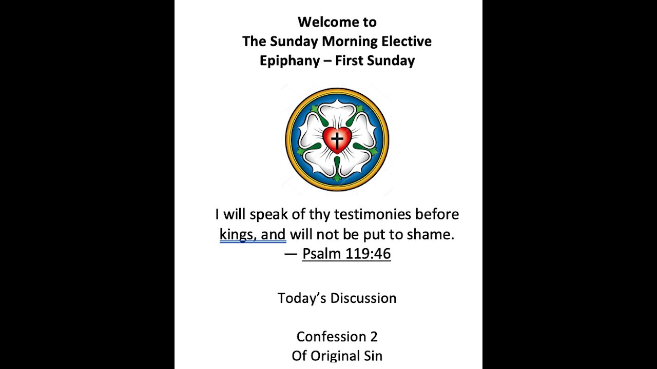 22-01-09 Sunday Elective Discussion of Augsburg Confession 2 - Original Sin