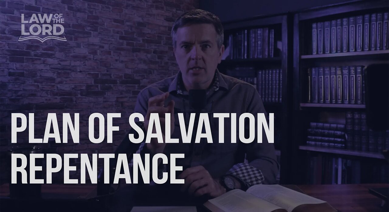 Plan of Salvation (3): Repentance