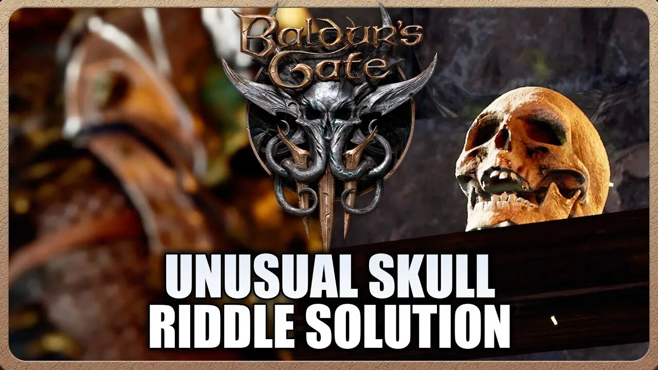 Baldur's Gate 3 - Unusual Skull Riddle Solution