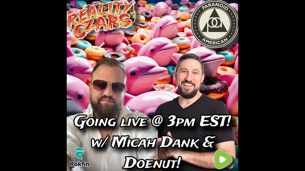 Reality Czars w/ Micah Dank and Doenut