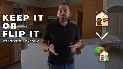 Keep it or Flip It | Episode #1 with Omar Alfaro