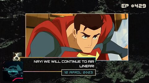 Nay! We Will Continue to Air Linear! | Toonami Faithful Podcast Ep. 429