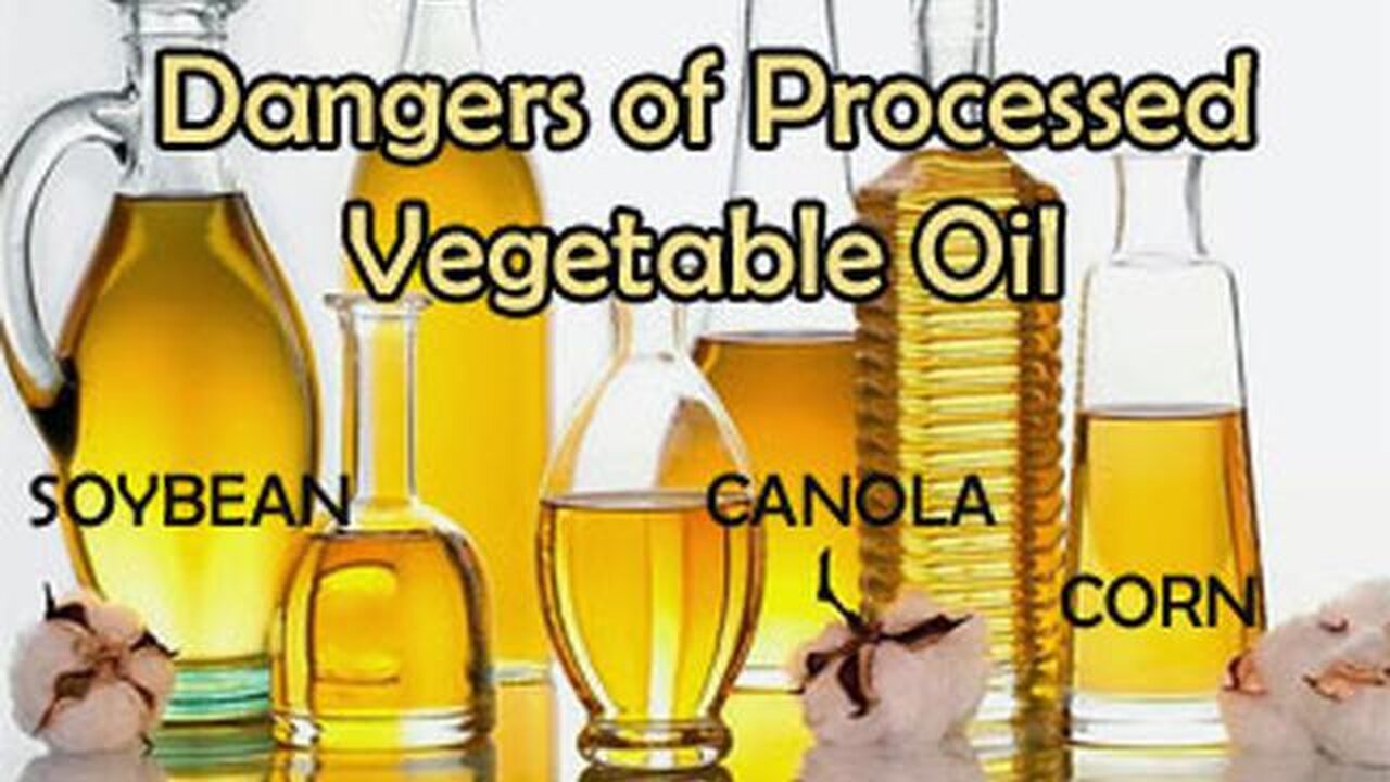 VEGETABLE OILS ARE TOXIC