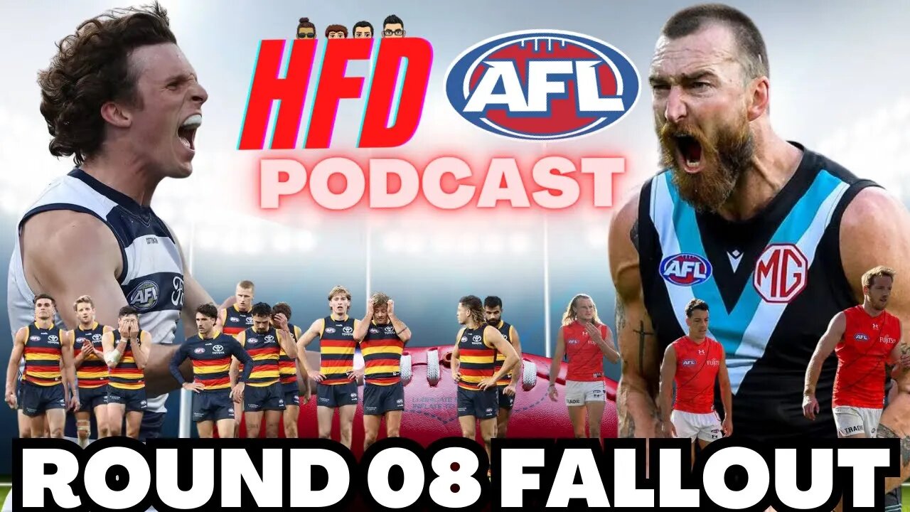 HFD AFL PODCAST EPISODE 23 | ROUND 08 FALLOUT | ROUND 9 PREDICTIONS