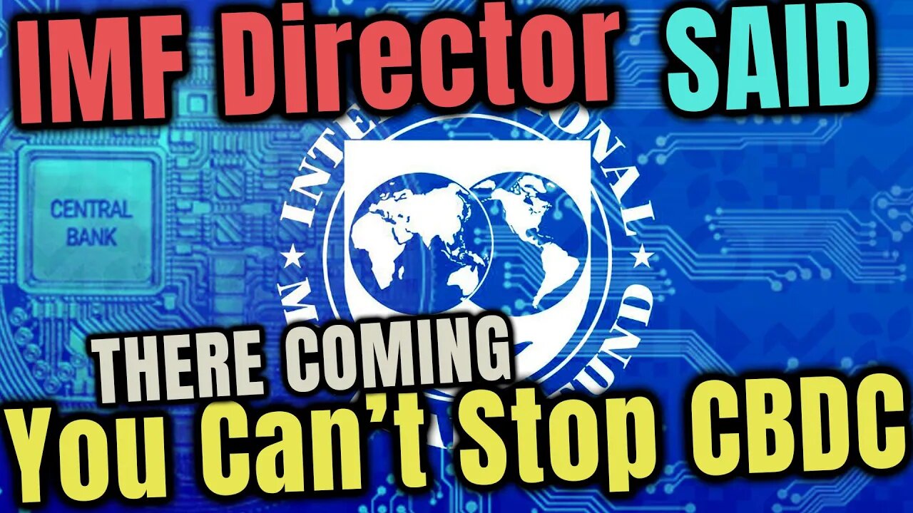 🌐IMF Director said CBDC are coming and NO ONE can STOP IT💸