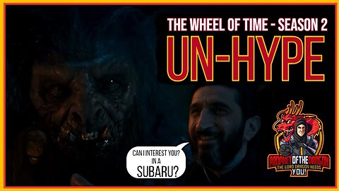 The Wheel of Time Season 2 - UN-HYPE! Bingo Cards! Darkfriend Daycare! & MORE!