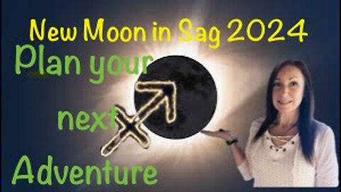 New Moon in Sagittarius - Dec 1 2024 - Adventure Awaits!