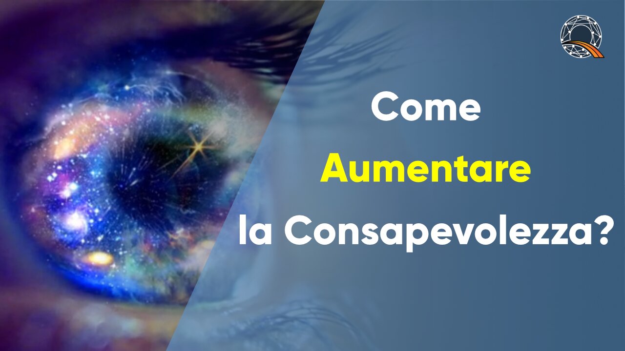 🤩 Come Aumentare la Consapevolezza?
