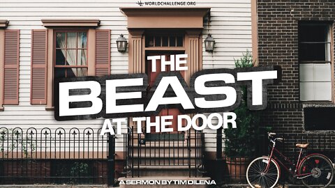 The Beast at the Door - Tim Dilena - July 10, 2022