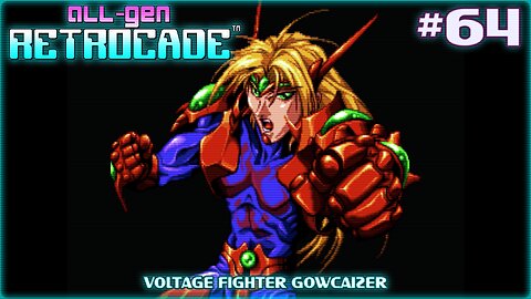 All-Gen Retrocade Ep.64: VOLTAGE FIGHTER GOWCAIZER