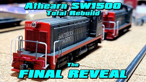 Athearn SW1500 Total Rebuild FINAL REVEAL