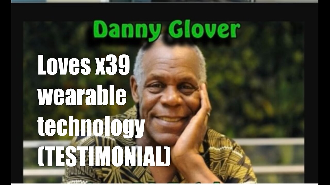 Danny Glover (Actor) loves x39 wearable technology (testimonial) – links in description of the video