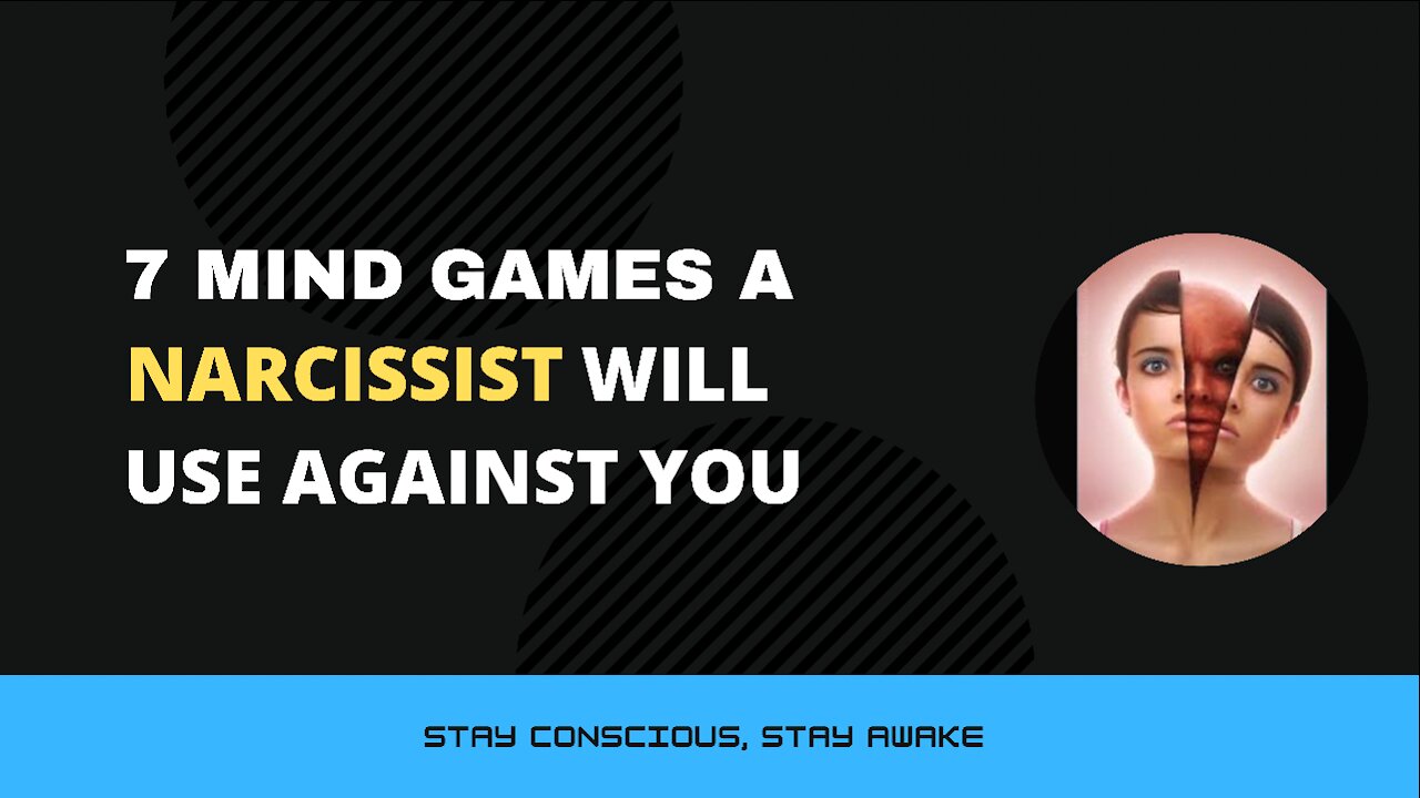 7 Mind Games The Narcissist Will Use Against You