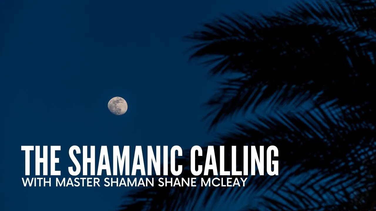 The Shamanic Calling