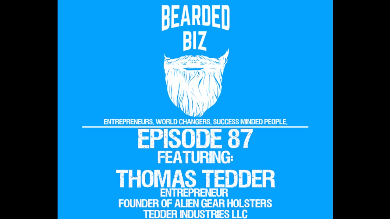 Ep. 87 - Thomas Tedder - Founder of Alien Gear Holsters - Veteran - Entrepreneur