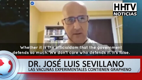 DR. JOSÉ LUIS SEVILLANO AFIRMA QUE LOS VACUNADOS MORIRÁN DEBIDO AL GRAFENO