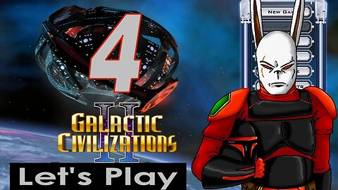 Let's Play Galactic Civilizations 2 part 4