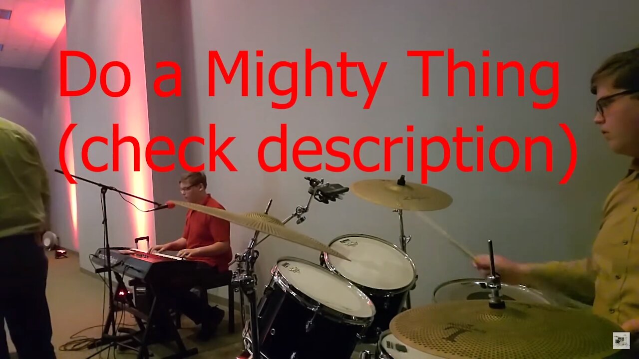 Do A Mighty Thing (drum cam)