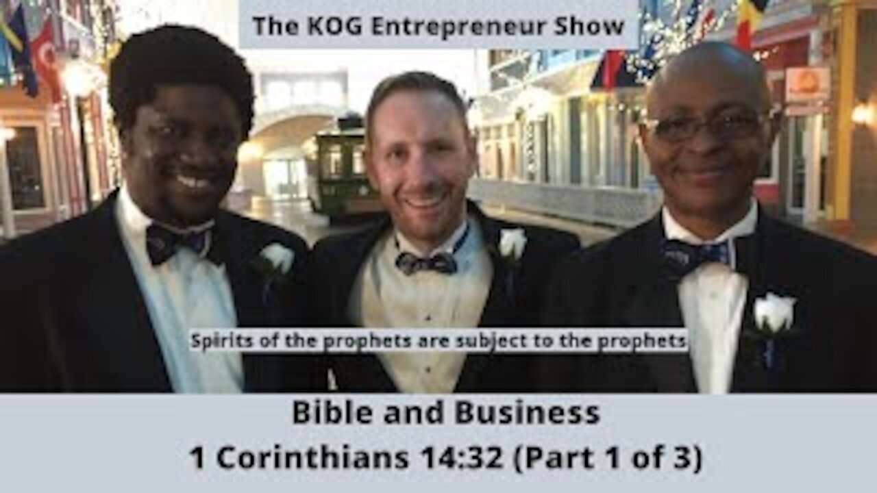 1 Cor 14:32 - KOG Entr Show w/Robert Okechukwu & Prince Okoli (1 of 3) -Bible and Business - Ep. 26A