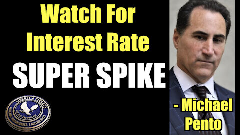 Watch For Interest Rate SUPER SPIKE | Michael Pento