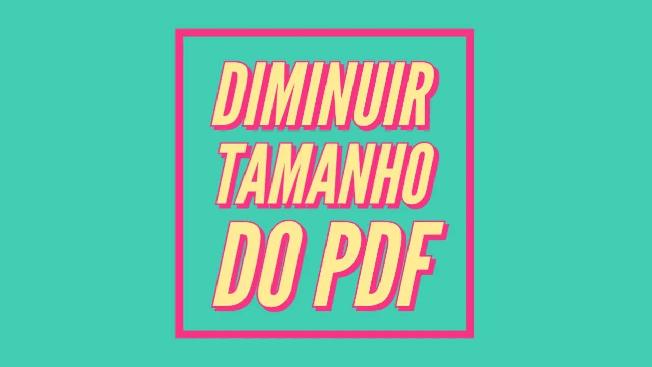 DIMINUIR TAMANHO do PDF GRÁTIS - Comprimir PDF