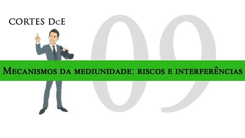 Cortes DcE 09 * Mecanismos da mediunidade: riscos e interferências * Espírito Caboclo: Pena Branca