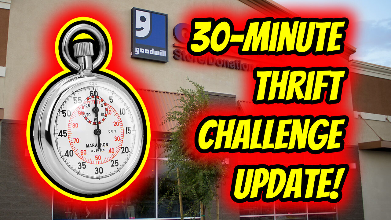 Ep. 11 - The 30-Minute Thrift Challenge Update!