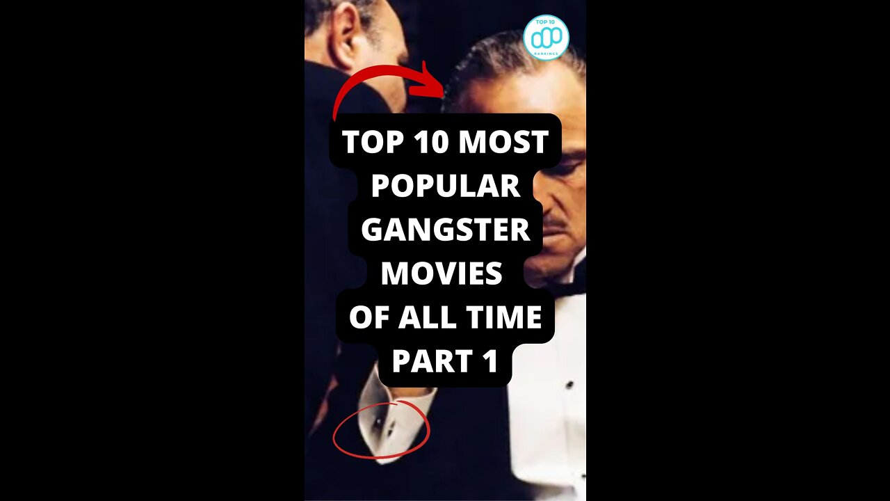 Top 10 Most Popular Gangster Movies Of All Time Part 1