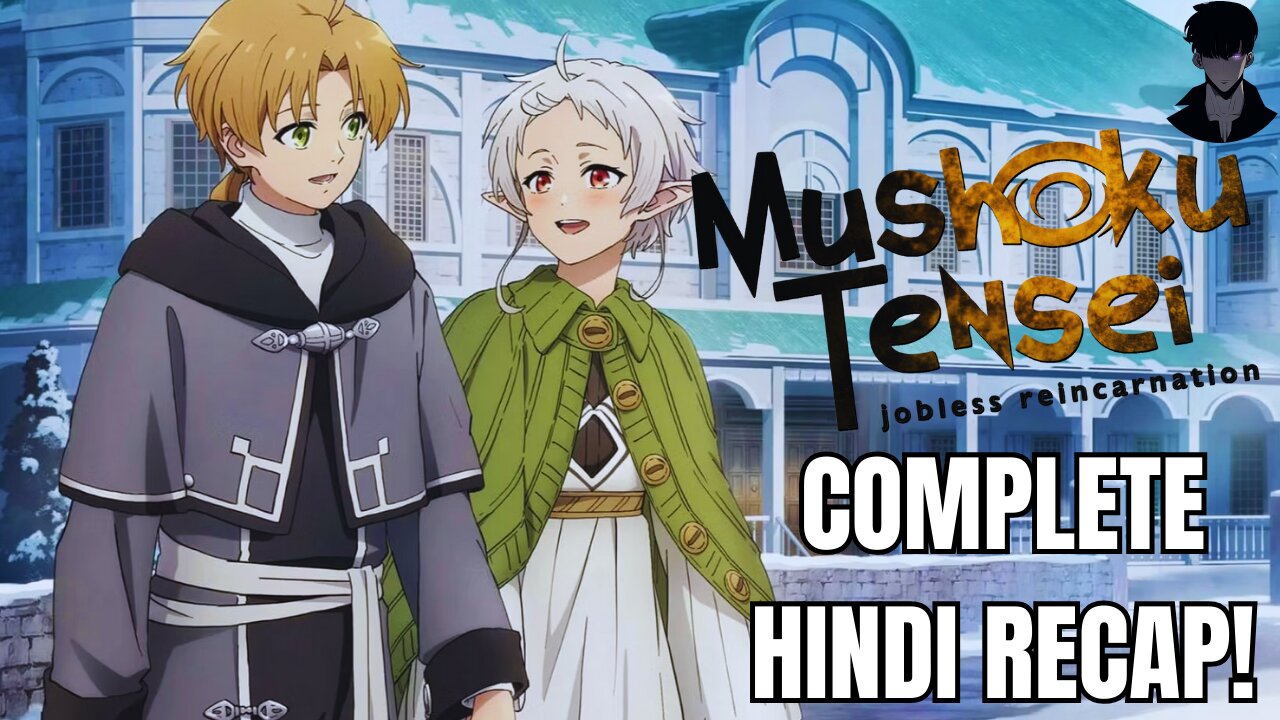 Mushoku Tensei: Jobless Reincarnation Complete Recap in Hindi Before Season 2 Part 2