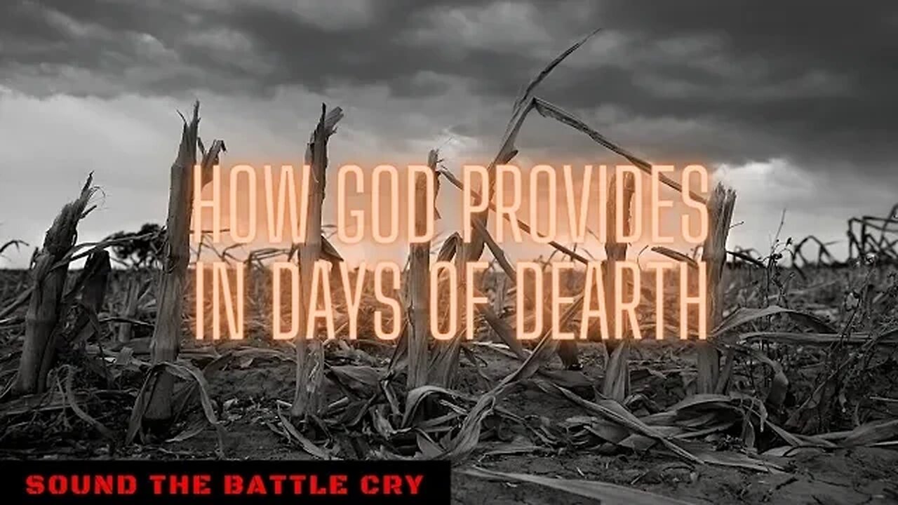 How God Provides in Days of Dearth (Lessons from the School of Famine)