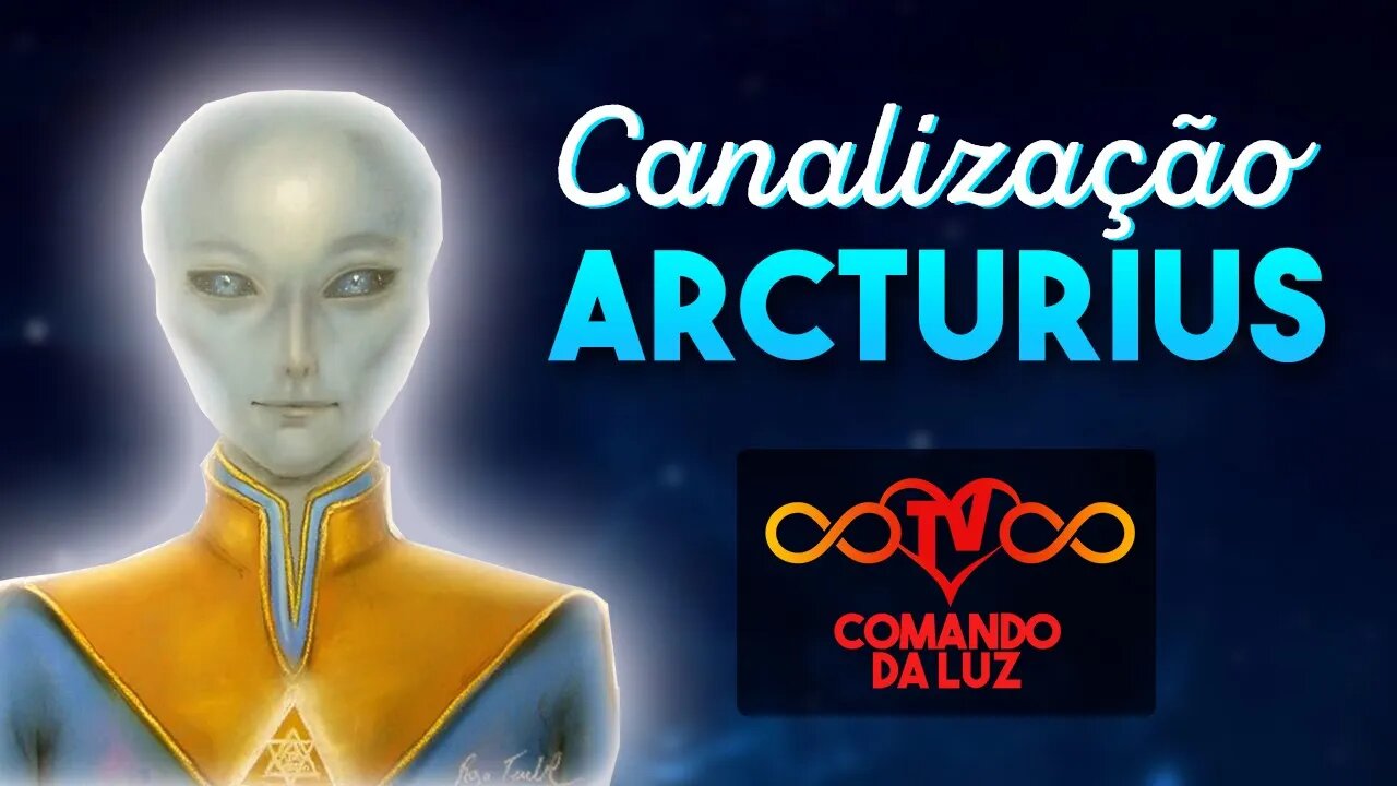 Canalização Arcturiano Arcturius - Julho/19