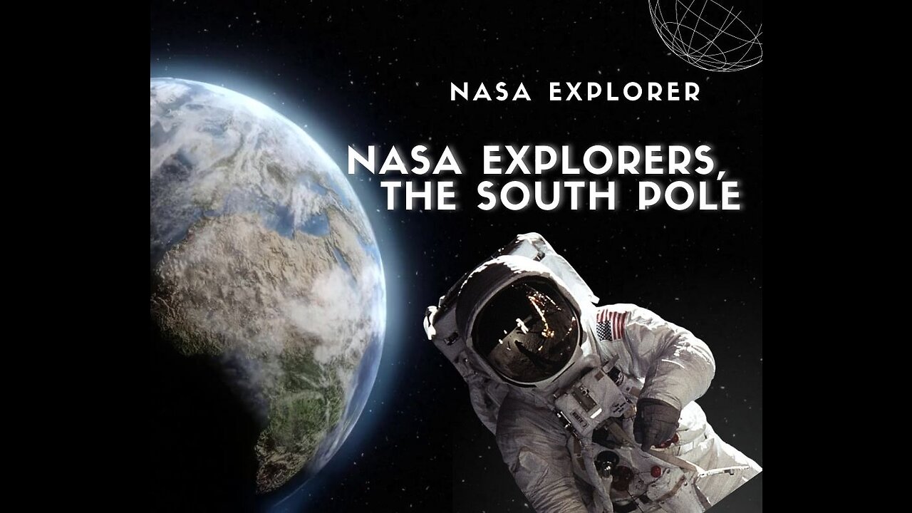 NASA Explorers Season 5, Episode 4 The South Pole