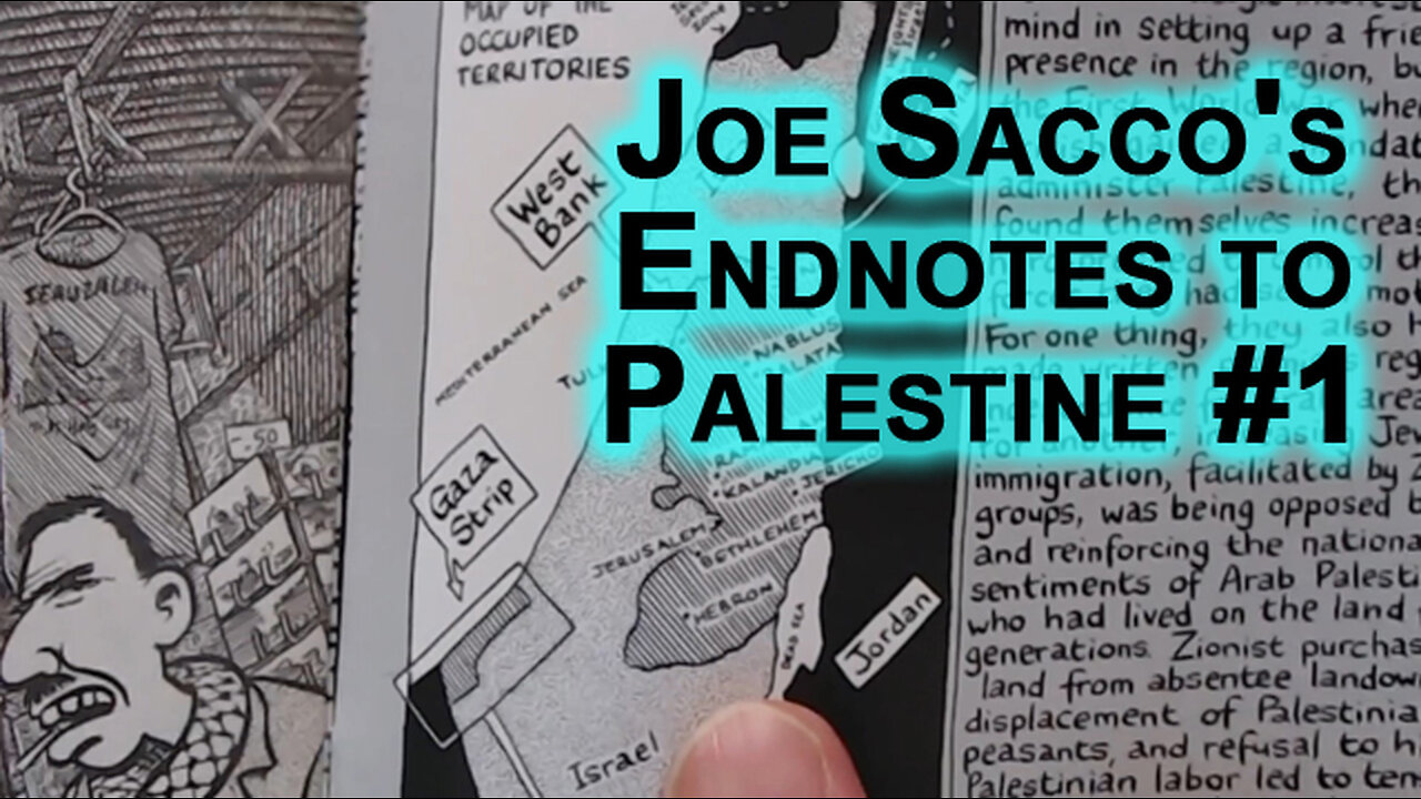 Reading Joe Sacco's Endnotes to Palestine #1 [Comic Book, Gaza & West Bank, History]