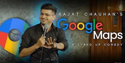 Google Maps I Stand-up Comedy by Rajjat