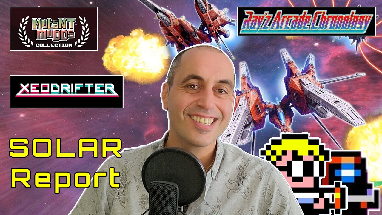 022: SOLAR Report (Mutant Mudds Collection + Xeodrifter + Ray'z Arcade Chronology)