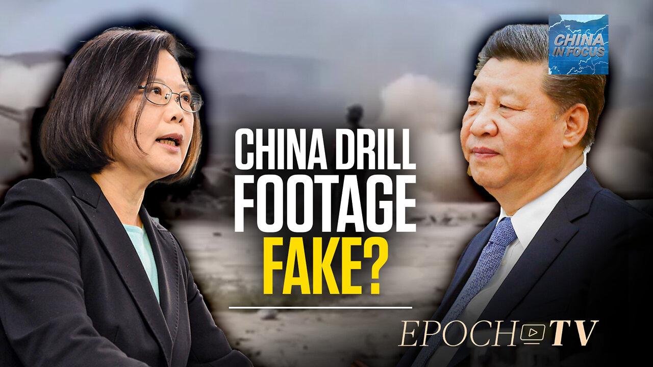 China’s Drill Footage ‘Not True’: Taiwan | China in Focus