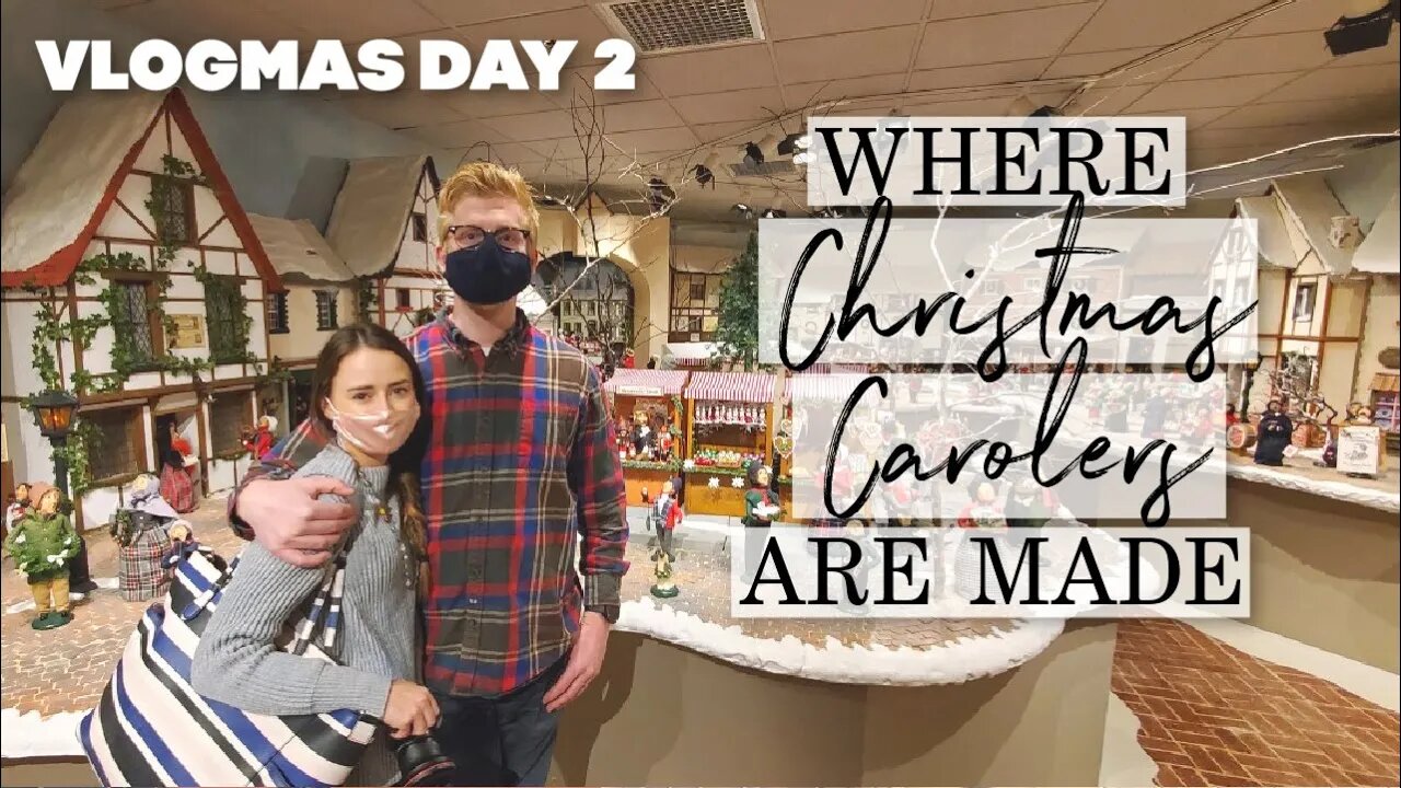 Where Christmas Carolers Are Made | Vlogmas Day 2