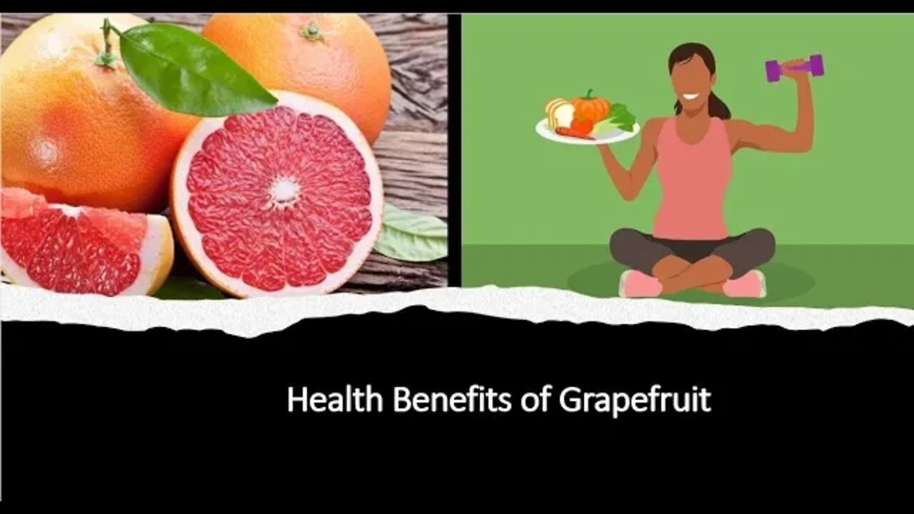 Grapefruit Health Benefits