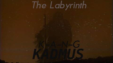 Kang Kadmus - The Labyrinth(a poem)