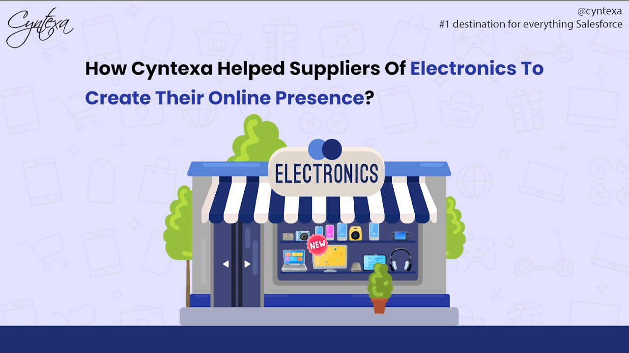 How Cyntexa Helped Suppliers Of Electronics To Create Their Online Presence?