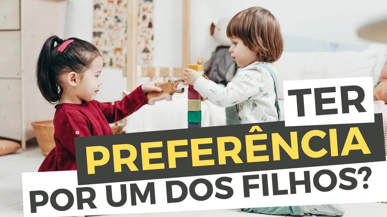 AFINIDADE ou PREFERÊNCIA por um dos FILHOS! Veja a Diferença e consequências! - Leandro Quadros