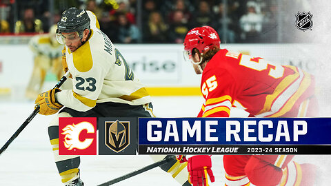 Recap: CGY @ VGK 1.13.24